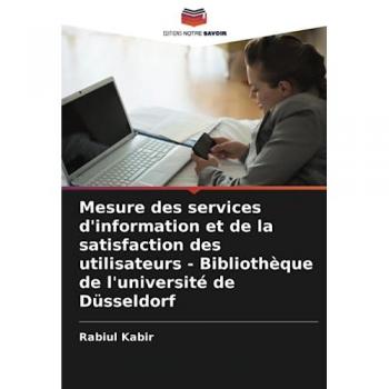 Kabir, Rabiul: Mesure des services d'information et de la satisfaction des utilisateurs