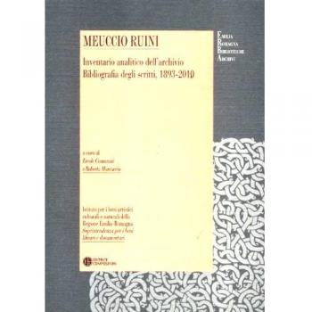 Meuccio Ruini. Inventario analitico dell'archivio. Bibliografia degli scritti, 1893-2010