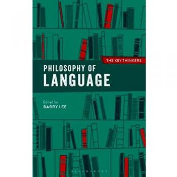 Philosophy of Language The Key Thinkers