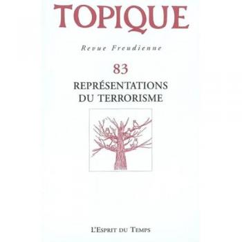 Topique, n° 83. Représentations du terrorisme  L'Esprit du temps