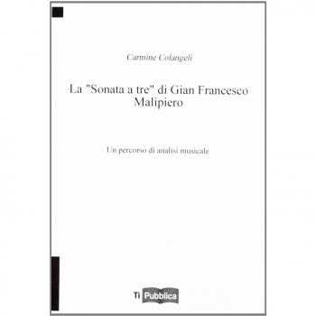 La «sonata a tre» di Gian Francesco Malipiero. Un percorso di analisi musicale