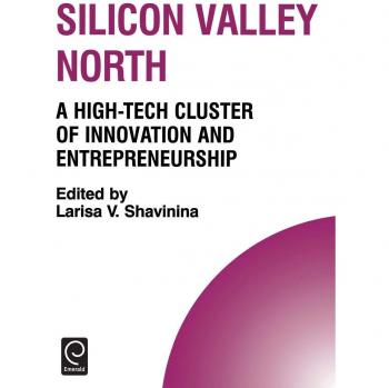 Silicon Valley North: A High-Tech Cluster of Innovation and Entrepreneurship