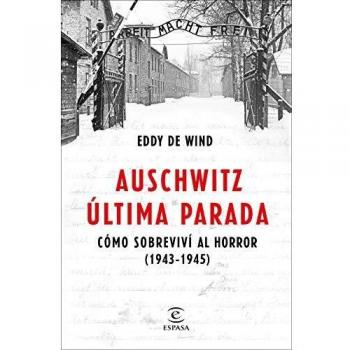 AUSCHWITZ, ÚLTIMA PARADA