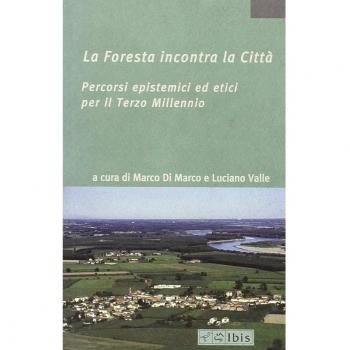 La foresta incontra la città. Percorsi epistemici ed etici per il terzo millennio