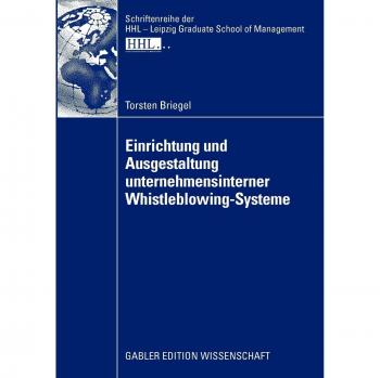 Einrichtung und Ausgestaltung unternehmensinterner Whistleblowing-Systeme