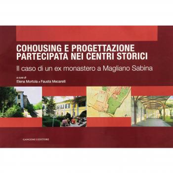 Cohousing e progettazione partecipata nei centri storici. Il caso di un ex monastero a Magliano Sabina