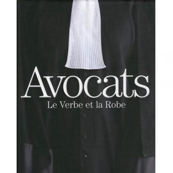 Avocats : Le Verbe et la Robe