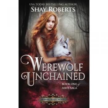 Werewolf Unchained: A Heartblaze Novel