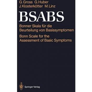 BSABS: Bonner Skala für die Beurteilung von Basissymptomen Bonn Scale for the Assessment of Basic Symptoms Manual, Kommentar, Dokumentationsbogen