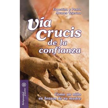 Vía Crucis de la confianza: Como un niño en brazos de su madre (Tapa blanda).