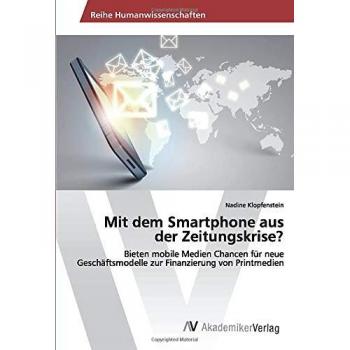 Klopfenstein, Nadine: Mit dem Smartphone aus der Zeitungskrise?