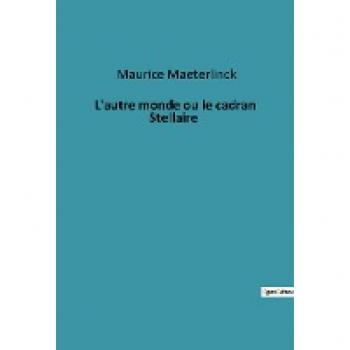 L'autre monde ou le cadran Stellaire