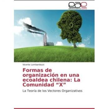 Lombardozzi, Vicente: Formas de organización en una ecoaIdea chiIena: La Comunidad ¿X¿