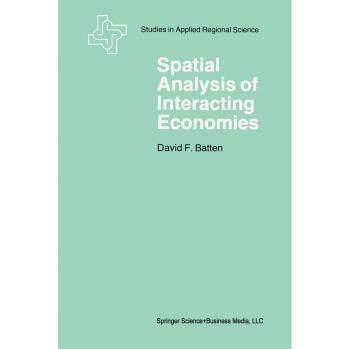 Batten, David F.: Spatial Analysis of Interacting Economies