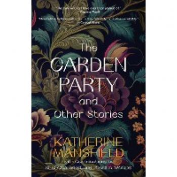 The Garden Party and Other Stories (Warbler Classics Annotated Edition)
