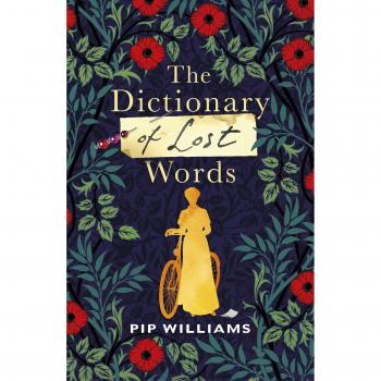 The Dictionary Of Lost Words: Pip Williams