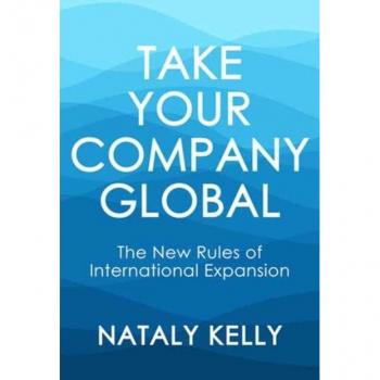 Take Your Company Global by Nataly Kelly