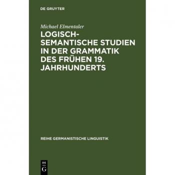 Vitalsource Technologies, Inc. Logisch-semantische Studien In Der Grammatik Des Fruhen 19. Jahrhundert