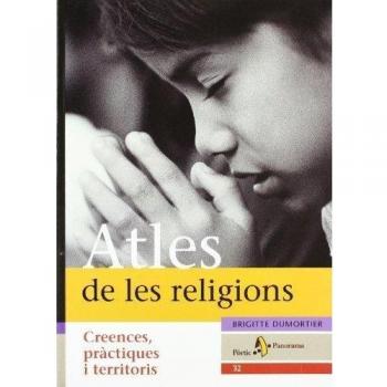 Atles de les religions.: Creences, pràctiques i territoris (Tapa blanda con solapas).