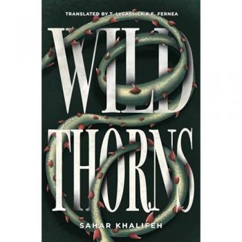 Wild Thorns by Sahar Khalifeh