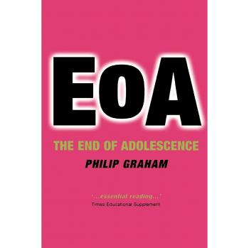EOA: The End of Adolescence (Oxford Medical Publications)