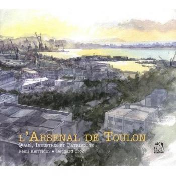 Livre illustré sur l'histoire des quais de l'Arsenal de Toulon