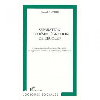Separation ou desintegration de l'ecole ?