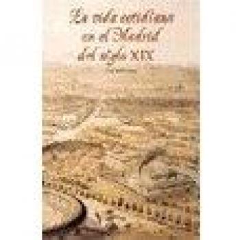 La vida cotidiana en el Madrid del siglo XIX