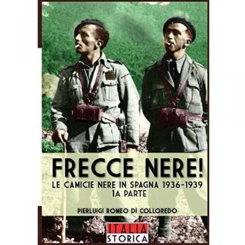 Frecce Nere: Le camicie Nere in Spagna 1936-1939: Vol. 1