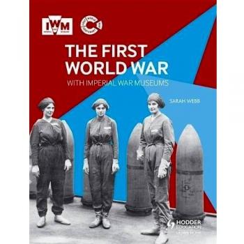 The First World War with Imperial War Museums