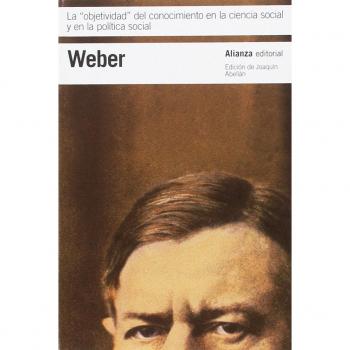 La 'objetividad' del conocimiento en la ciencia social y en la política social (Tapa blanda).