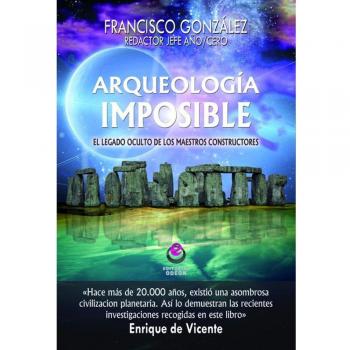 Arqueologia Imposible: El Legado de Los Maestros Constructores [Spanish]