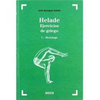 Helade. Ejercicios de griego (28.ª edición): I