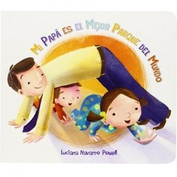 Mi papá es el mejor parque del mundo