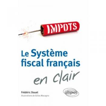 Le système fiscal français en clair