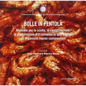 Bolle in pentola. Manuale per la scelta, la conservazione, la preparazione e il