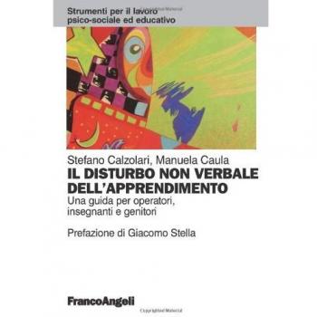 Il disturbo non verbale dell'apprendimento. Una guida per operatori, insegnanti e genitori
