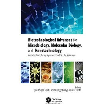 Biotechnological Advances for Microbiology Molecular Biology and Nanotechnology