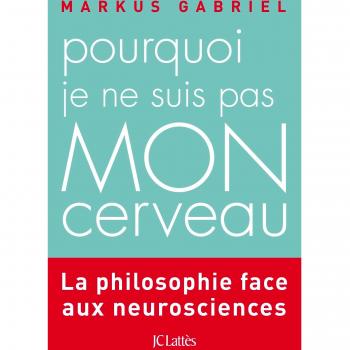 Pourquoi je ne suis pas mon cerveau
