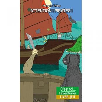 Attention ! Pirates ! : Aventures en Thaïlande
