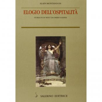 Elogio dell'ospitalità. Storia di un «rito» da Omero a Kafka