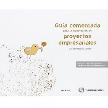 GUIA COMENTADA PARA LA ELABORACIÓN DE PROYECTOS EMPRESARIALES