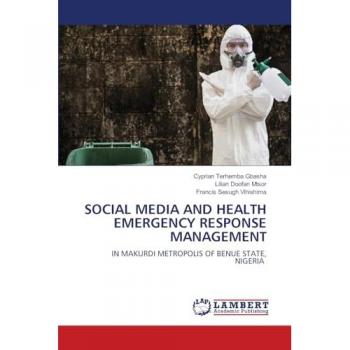 SOCIAL MEDIA AND HEALTH EMERGENCY RESPONSE MANAGEMENT
