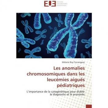 Les anomalies chromosomiques dans les leucémies aiguës pédiatriques: L’importance de la cytogénétique pour établir le diagnostic et le pronostic