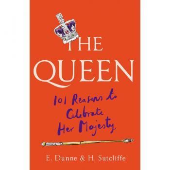 The Queen: 101 Reasons to Celebrate Her Majesty – The Platinum Jubilee edition