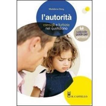 L'autorità. Consigli e furbizie nel quotidiano