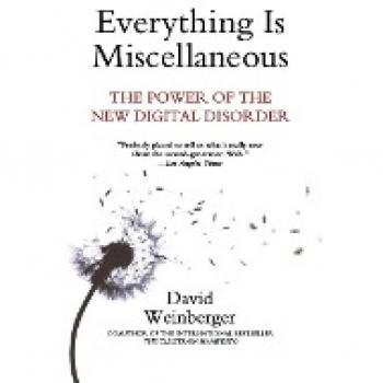 Everything Is Miscellaneous