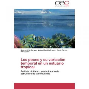 Los peces y su variación temporal en un estuario tropical: Análisis nictímero y estacional en la estructura de la comunidad