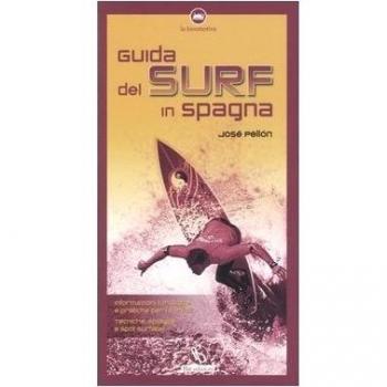 Guida del surf in Spagna. Tecniche, spiagge, informazioni turistiche e pratiche per surfisti