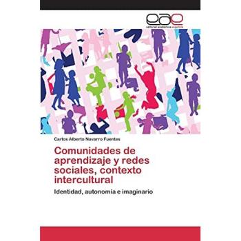 Comunidades de aprendizaje y redes sociales, contexto intercultural: Identidad, autonomía e imaginario
